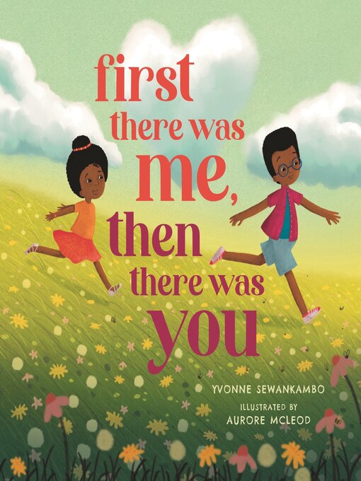 Title details for First There Was Me, Then There Was You by Yvonne Sewankambo - Available